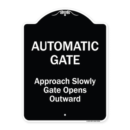 Signmission Designer Series-Automatic Gate Approach Slowly Gate Opens, 24" x 18", BW-1824-9862 A-DES-BW-1824-9862